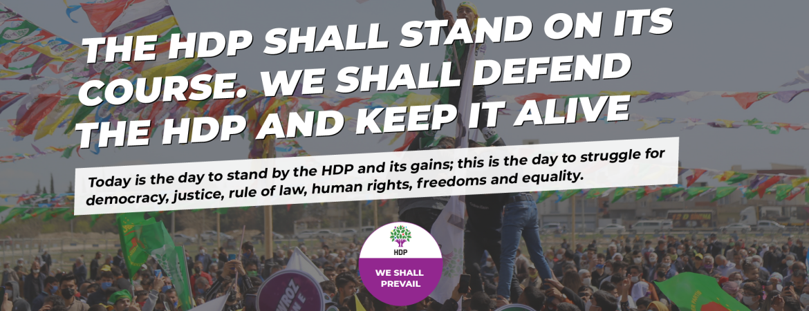 We shall defend HDP and keep it alive to the end…