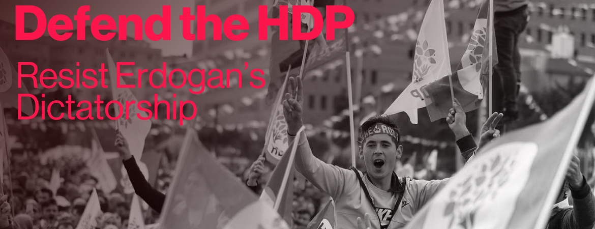 HDPyi savun, Erdoğan diktatörlüğüne diren, demokrasiyi kurtar